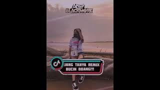 JANG TANYA REMIX [ ANDY BLACKMORE X FIRMAN LASSI & ALFA CORAZAN ] #BLACKMOREKUPANG