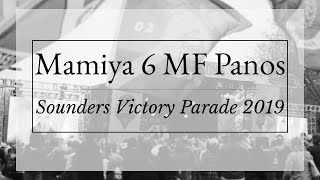 Mamiya 6 MF Panoramas | Shooting panoramas in a medium format camera at the Sounders Victory Parade