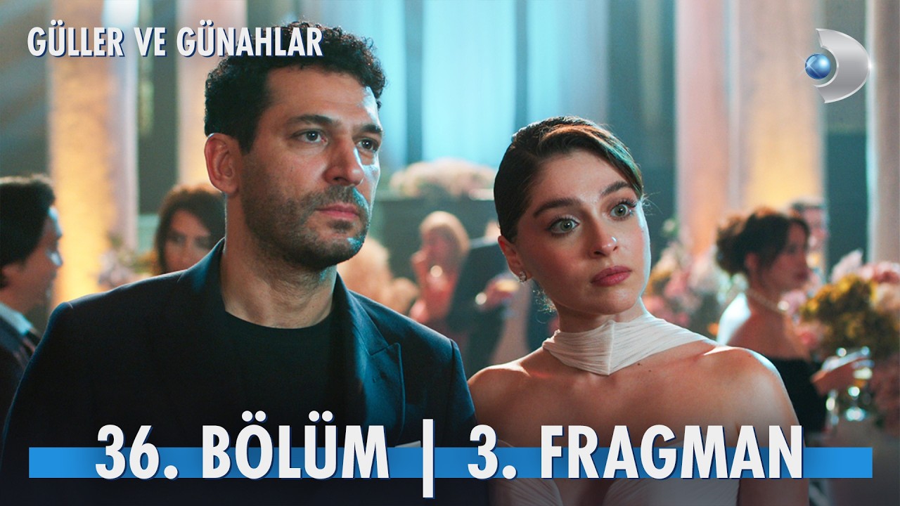Güller ve Günahlar Dizisi — Güller ve Günahlar 36.Bölüm 3. Fragmanı