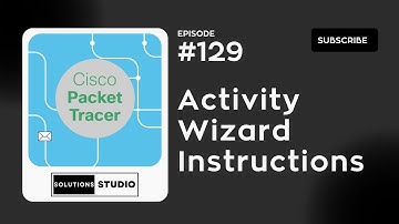 Activity Wizard Instructions | Ep. 129 | Cisco Packet Tracer