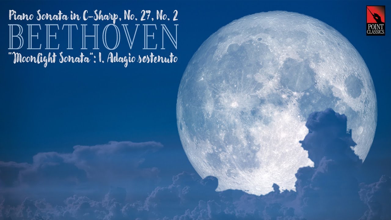 Piano Sonata No. 14 in C-sharp Minor, Op. 27, No. 2 "Moonlight Sonata": I. Adagio sostenuto Piano Sonata No. 14 in C-sharp Minor, Op. 27, No. 2 "Moonlight Sonata": I. Adagio sostenuto