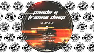 Pando G  France Deep  I Fear Dragons original Mix