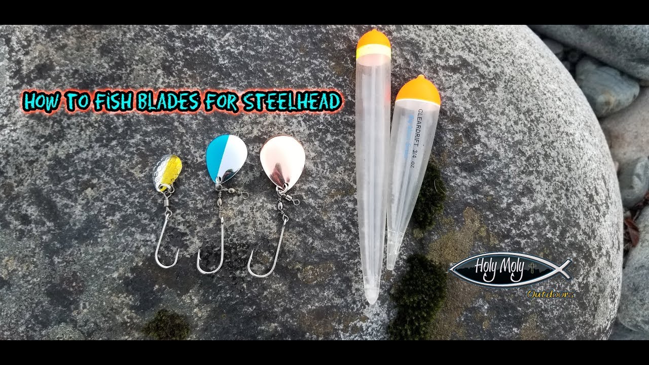 How To Float Fishing Blades for Steelhead YouTube