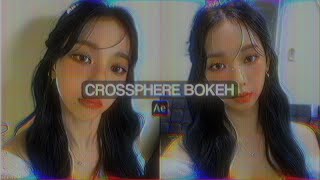 crossphere bokeh | after effects