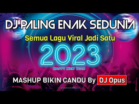 DJ TAHUN BARU 2023 PALING ENAK SEDUNIA | By DJ Opus