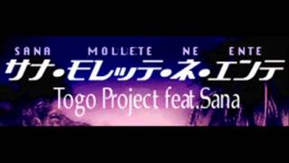 Video thumbnail of "Togo Project feat. Sana - SANA MOLLETE NE ENTE (HQ)"
