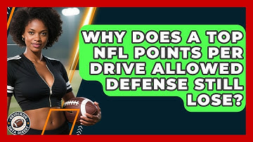 Why Does A Top NFL Points Per Drive Allowed Defense Still Lose? - Gridiron Data Digest
