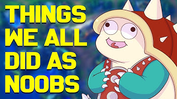 33 Things We ALL Did as NOOBS in League of Legends...