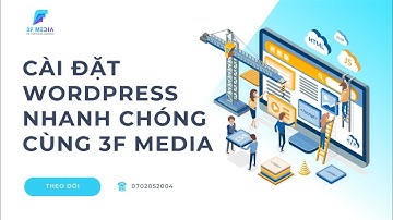 Cài đặt wordpress cơ bản đơn giản cùng 3F Media