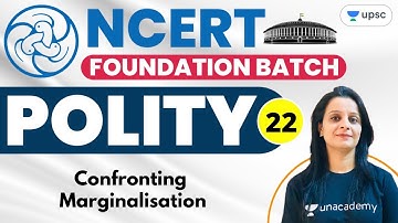 UPSC CSE | NCERT Foundation Batch Polity by Nidhi Dhaka | Confronting Marginalization