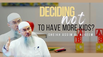 Can a couple decide NOT to have anymore children? assim al hakeem JAL