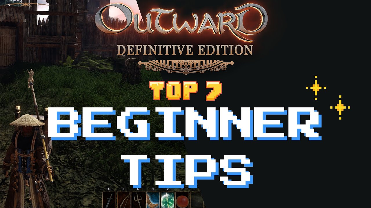Outward Definitive Edition 7 Tips every beginner needs to know!