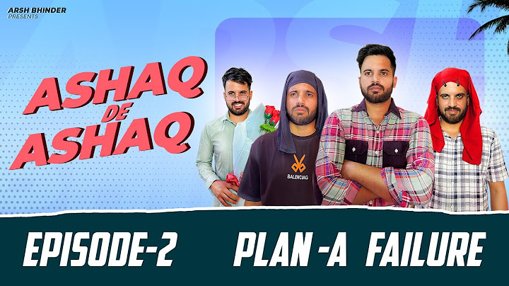 Ashaq de Ashaq | Episode 2 - Plan A failure | Latest punjabi webseries 2025 | Arsh Bhinder