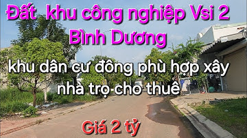 Đất khu công nghiệp Vsip 2 Bình Dương, xây nhà ở kinh doanh hoặc trọ cho thuê, giá bán 2 tỷ