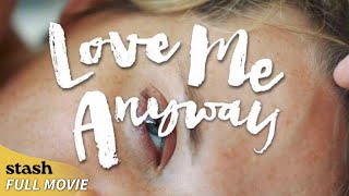 Love Me Anyway | LGBTQ Drama | Full Movie | Melissa Navia