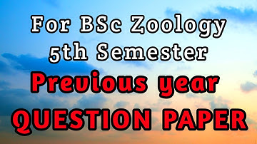 PREVIOUS YEAR QUESTION PAPER | 5th SEMESTER | CORE-11,12, DSE-1,2|BSc ZOOLOGY| IMPORTANT QUESTIONS 👍
