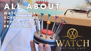 All About: Watchmakers Screwdrivers
