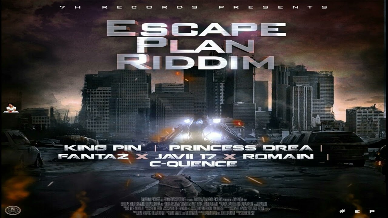 Escape Plan Riddim (2022 - MIX - C-Quence - Fantaz - Princess Drea - King Pin