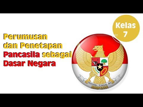 Kelas 7 - PPKn - Perumusan dan Penetapan Pancasila sebagai ...