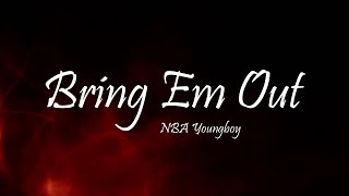 NBA Youngboy - Bring Em Out (Lyrics)