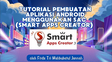 Tutorial Pembuatan Aplikasi Android Dengan Menggunakan SAC (Smart Apps Creator)