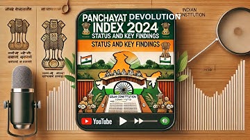 📊 Panchayat Devolution Index 2024: Status, Key Findings & State Rankings 🏡⚖️- UPSC - 352