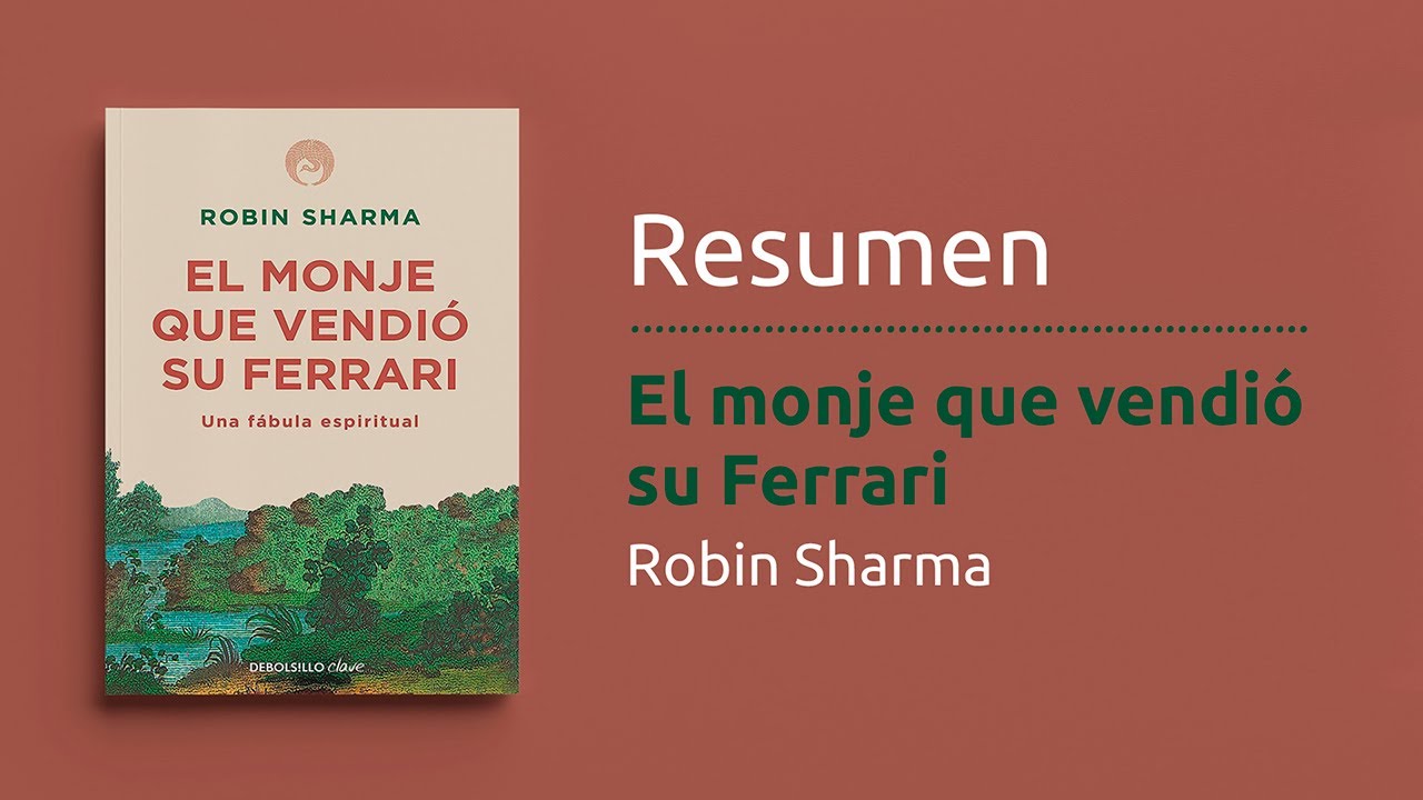 Resumen del libro "El monje que vendió su Ferrari" de Robin Sharma