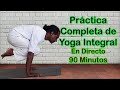 Práctica Completa De Yoga Integral En Directo | 17 Nov 9.30h