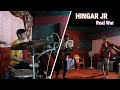 Hingar jr  real war