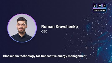 Blockchain technology for transactive energy management | Roman Kravchenko