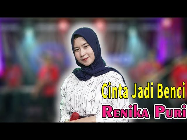 Renika Puri - Cinta Jadi Benci - CGS Pro Live [OFFICIAL] class=