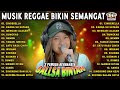 LAGU REGGAE BIKIN SEMANGAT❗ CINDERELLA, RUNGKAD - SALLSA BINTAN x 3 PEMUDA BERBAHAYA FULL ALBUM