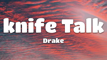 Drake - Knife Talk (Lyrics) ft.Savage, Project Pat