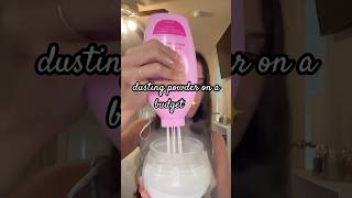 Dusting Powder On A Budget