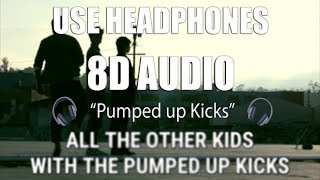 Foster The People - Pumped up Kicks (8D AUDIO) 🎧