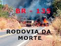 RODOVIA DA MORTE: VIAJE CONOSCO PELA BR-135