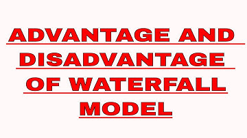 Advantage and disadvantage of Waterfall model |  software engineering