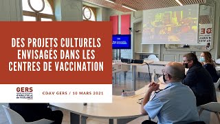 CDAV Gers / 10 Mars 2021 / Des projets culturels envisagés dans les centres de vaccination