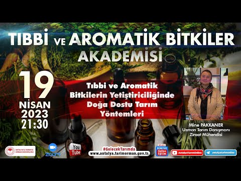 Tıbbi ve Aromatik Bitkiler Akademisi-31 Tıbbi ve Aromatik Bitkilerin Yetiştiriciliğinde Doğa Dostu T