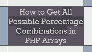 How to Get All Possible Percentage Combinations in PHP Arrays