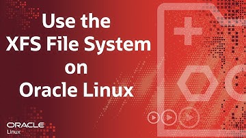 Use the XFS File System on Oracle Linux