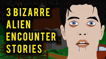3 Bizarre Close Encounters of the Third Kind (Nieuwe aflevering!!!)