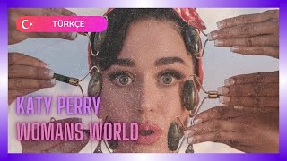Katy Perry - Woman's World - Türkçe Çeviri