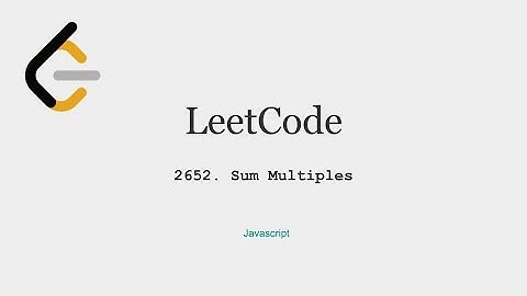 LeetCode 2652.  Sum Multiples, JavaScript