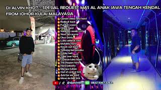 Download Lagu DJ ALVIN KHO™ - SPESIAL REQUEST MAS AL ANAK JAWA TENGAH KENDAL FROM JOHOR KULAI MALAYASIA 3 MP3 Download Lagu DJ ALVIN KHO™ - SPESIAL REQUEST MAS AL ANAK JAWA TENGAH KENDAL FROM JOHOR KULAI MALAYASIA 3 MP3