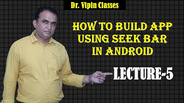 How to create app using seek bar in Android | Dr Vipin Classes