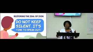 PWAM Sunday Sermon 2022_0717 RESTORING THE ZEAL OF ZION: Don't Keep Silent, It's Time to Speak Out