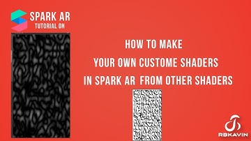 Tip to make your custom shader || Spark AR || Facebook Filter || Instargam Filter || Rbkavin