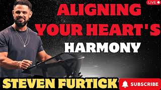 Aligning Your Heart's Harmony _ Stevens Furtick