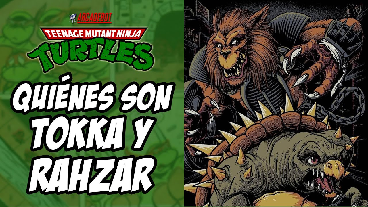 ¿Quiénes son TOKKA y RAHZAR? Tortugas Ninja - TMNT - YouTube